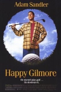 Happy Gilmore - Happy Gilmore, starring Adam Sandler, Christopher McDonald and Julie Bowen