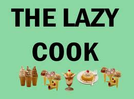 Lazy cook bad for health. - In long term may cause bad health , diarrhoe and incur cost for doctors and medicine.