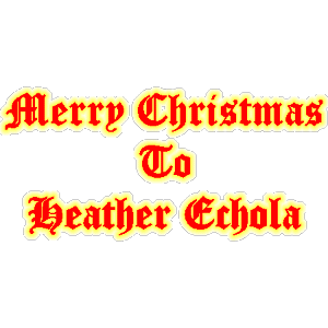 Merry Christmas to Heather