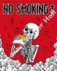 No Smoking - Smoking is an adiction - picture shows last goal of smoking !