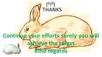 Continue your efforts surely you will achieve the target Kind regards