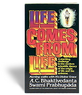 Life comes from life - Life comes from life