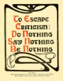 Criticism - Poster on criticism....To escape criticism:  Do nothing, say nothing, be nothing.