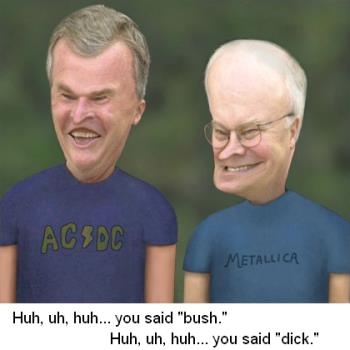 Bush and Chaney as Beavis and Butthead - Bush and Chaney as Beavis and Butthead