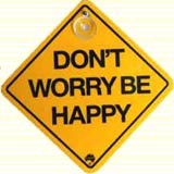 dont worry be happy - dont worry everything will get cool again !! 