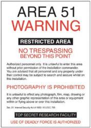 Area 51 security sign - Hmmmm, makes you wonder doesn&#039;t it?