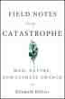 catastrophe field notes - societal problems being what they are, you often have a chance to decide your course of action.  when directly affected you should have pre thought out plans in the case of such event