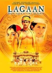 Lagaan: Once Upon a Time in India - http://upload.wikimedia.org/wikipedia/en/b/b6/Lagaan.jpg