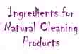natural cleaning products - toxic chemicals though they work really have no place in the normal home.  We should strive to come to grips with how the cleaning products add to the internal pollution in a home.