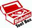 diabetic tool box - there are new findings and thought about the condition of diabetes and with it in my family it has been something I have studied and tried to avoid.