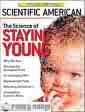 Scientific Journal   Staying young - there are alot of studies and thoughts and ideals about how to stave off the aging process.  being as unique as we all are not one thing can really be said to work for all of us