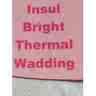 insul bright insulated lining - found at several sites and probably even at Ebay
