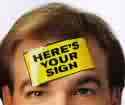 Here&#039;s your sign. - new saying for me wonder where it ever came from?  this in connection to the stupid crooks I heard about.