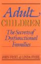 Adult Children Secrets of Disfunctional Families - we are all disfunctional at one time or another. There is hope