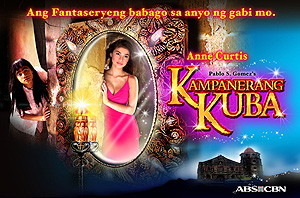 Kampanerang Kuba Poster - Anne Curtis as Kampnaerang Kuba A hunchback working in church as Bell girl, she is ugly but when she lightens the candle she becomes beautiful.