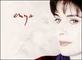 Enya - I love her ethereal voice.
