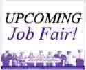 job fair - companies get together in a large building normally and with your resume in multiple copies of go through and speak with different representatives you may end up with an interview or two and a possible job or two