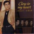 Jagjit singh - jagjit (CLOSE TO MY HEART)