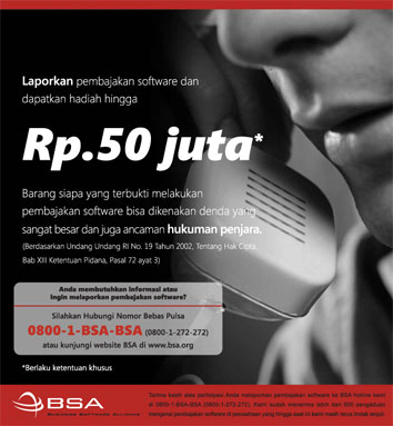 tackling software piracy - that&#039;s a pamflet written in indonesian language, saying that they offers $5000 for people that able to show and prove them about company / individual that using pirated software
US $1 is around Rp 9000
Rp 50 jt = 50 million rupiah = around US $5500
(exchange rate on january 2007)