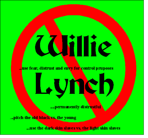 F@#% Willie Lynch - No More Willie Lynch Mentality!!!