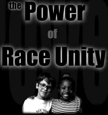 Power ot Race Unity! - Wouln't this be a beautiful DAY!!!