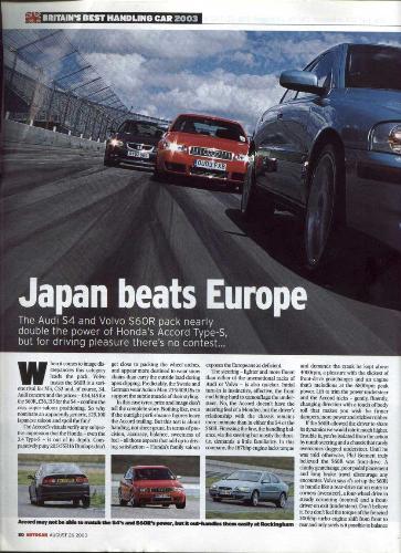 Japanese vs European - It&#039;s a comparative between these 3 cars:
- Audi S4
- Honda Accord Type S
- Volvo S60R