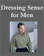 Dressing sense  - Its verry important for all of us to dress up well.Dressing up well gives good impression on others.