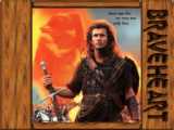braveheart - the movie is good to watch..