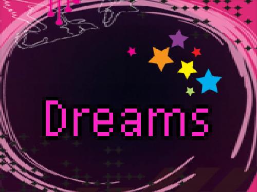dreams - dreams are for free! so, i just keep on dreaming!