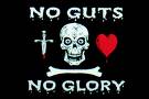 no guts no glory - no guts no glory .......