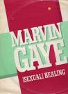 Marvin Gaye - Marvin Gayes hit single sexual healing.