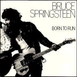 Springsteen- Born to run - The Album Born To Run, one of the best by Bruce Springsteen (The Boss)