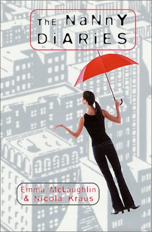 The Nanny Diaries - This is a picture of the book The Nanny Diaries. It was an awesome book, and I loved it!