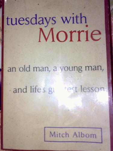 the book tuesdays with morrie - this is my favorite book, tuesdays with morrie by mitch albom