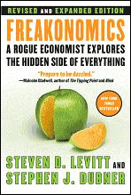 Freakonomics - Freakonomics by Steven D. Levitt and Stephen J. Dubner
