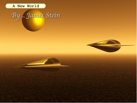 A New World -  3D Image created for one on my online sites that use a gallery. This image was created based upon a new world, thus giving it the name 'A New World'