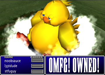 final fantasy - fat chocobo. not one of my favorite but my gurl finds him really cute.:) she alwys ask me to use him. he deals less damage but he really is cute. and i like it when my gurl giggles when i use him.:)
