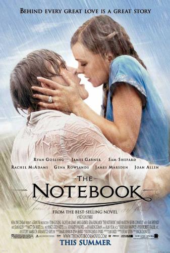 The Notebook - Who doesnt love a real life type love story.If you havent watched this movie its a must go and see!Even for you guys.