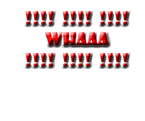 Whaa??? - I cant belisve this. This pic shows amazement.