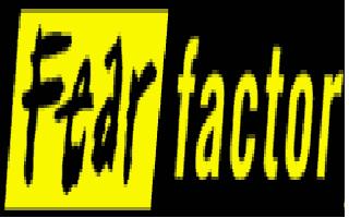 fear factor - a reality tv show that will make you face your fears.