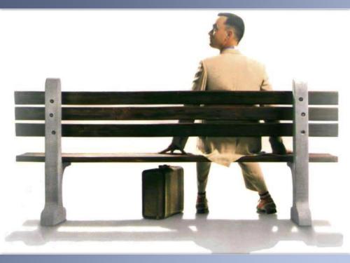 Forrest Gump - Life is a box of chocolates.You never know what you gonna get
