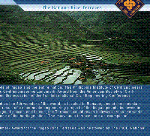 Philippine Institute of Civil Engineers - The Banaue Rice Terraces, a World Heritage Site located in Mountain Province Philippines. The extraordinary skills of Filipinos in building world wonders is shown to prove that Filipinos can excel in impossible feat.