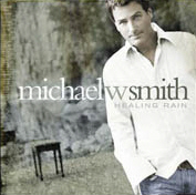 Michael W. Smith - Healing Rain production
