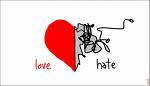 love or hate - when a person fell in love and got hurt this would be the outcome, others hate to fall in love again and others will love again& do the right thing.  