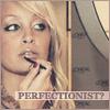 perfectionist - possible perfectionist