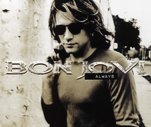 bon jovi  - The album 'Always' was released as a single was written as the soundtrack for the movie Romeo is bleeding.t is about a man deeply in love with a woman who doesnt return her feelings.