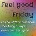 Feel Good Every Day! - The Secret to creating the life you want, is to focus on what you want more than what you don't want, and ensure you feel good more than you feel bad or okay. See the movie, The Secret for detailed information from people who live this way.