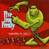 Five Iron Frenzy - Album cover: Quantity is Job 1