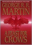 A Feast for Crows book cover - Cover of George RR Martin's newest book, A Feast For Crows.