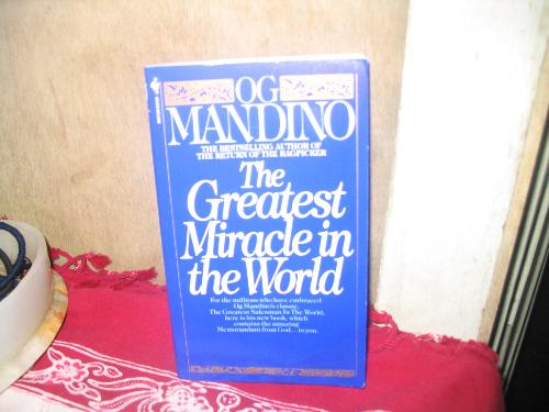 the greatest miracle in the word - This is a wonderful book. The greatest Miracle in the world by Og Mandino. So inspiring. It can change your life.